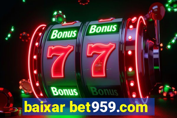 baixar bet959.com